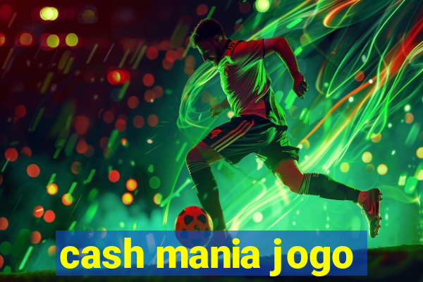 cash mania jogo